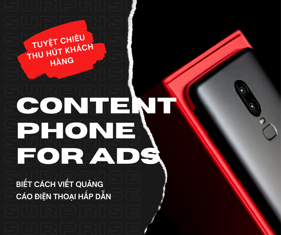 Cách tạo Content quảng cáo điện thoại “thu hút” khách hàng